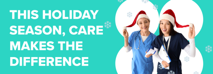 This Holiday Season, Care Makes the Difference