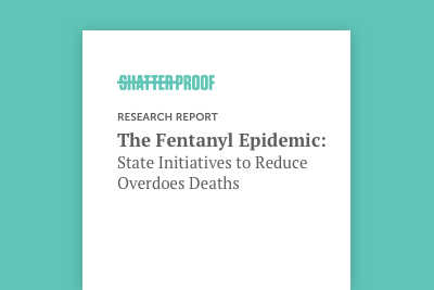The Fentanyl Epidemic: State Initiatives to Reduce Overdose Deaths