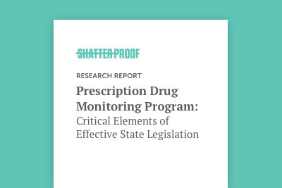 Prescription Drug Monitoring Programs: Critical Elements of Effective State Legislation